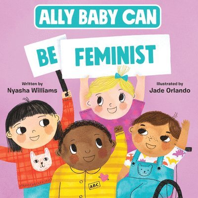 Nyasha Williams - Ally Baby Can: Be Feminist, Inbunden