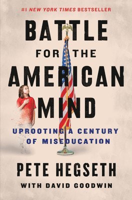 Pete Hegseth - Battle for the American Mind, Inbunden