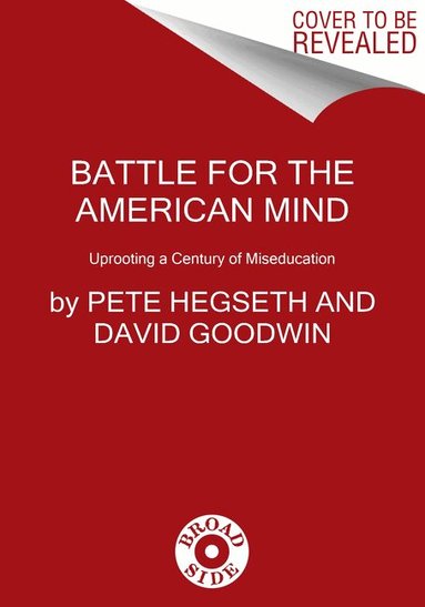David Goodwin, Pete Hegseth - Battle for the American Mind, Häftad