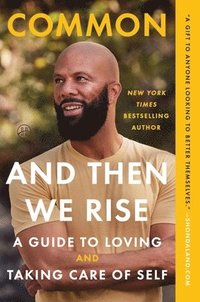 bokomslag And Then We Rise: A Guide to Loving and Taking Care of Self