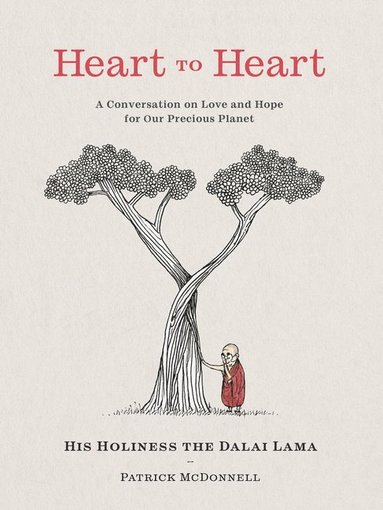 bokomslag Heart to Heart: A Conversation on Love and Hope for Our Precious Planet