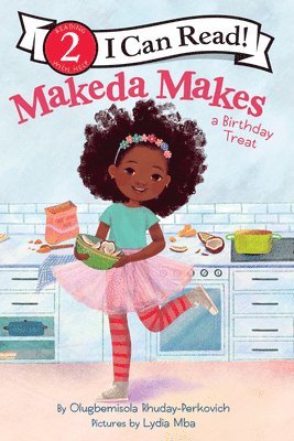 Makeda Makes a Birthday Treat 1