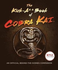 bokomslag The Kick-A** Book of Cobra Kai