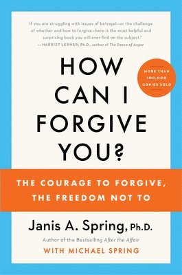 Janis A. Spring, Janis a. Spring, Spring - How Can I Forgive You?, Häftad