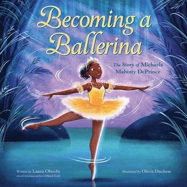 bokomslag Becoming a Ballerina: The Story of Michaela Mabinty Deprince