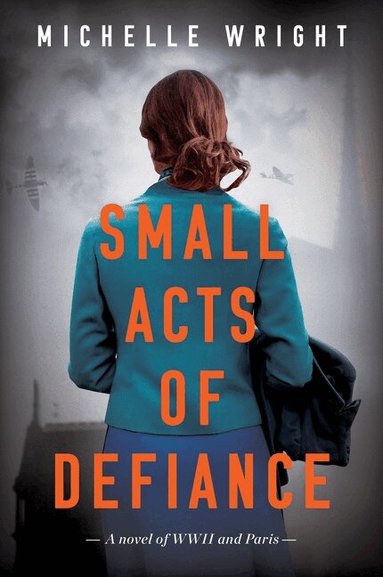 Michelle Wright - Small Acts of Defiance, Häftad
