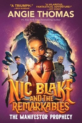 Angie Thomas - Nic Blake and the Remarkables: The Manifestor Prophecy, Häftad