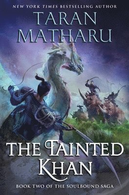 Taran Matharu - The Tainted Khan: The Soulbound Saga, Book 2, Inbunden