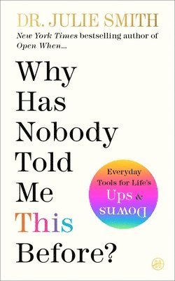 Julie Smith - Why Has Nobody Told Me This Before?, Häftad
