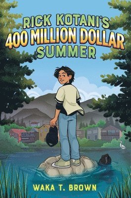 Waka T. Brown, Waka T Brown - Rick Kotani's 400 Million Dollar Summer, Inbunden