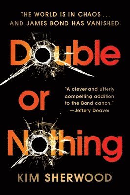 Double or Nothing: James Bond Is Missing and Time Is Running Out 1