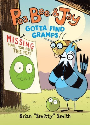 Pea, Bee, & Jay #5: Gotta Find Gramps 1