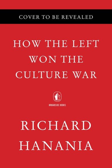 bokomslag How the Left Won the Culture War
