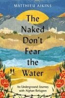bokomslag The Naked Don't Fear the Water