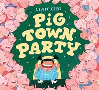bokomslag Pig Town Party