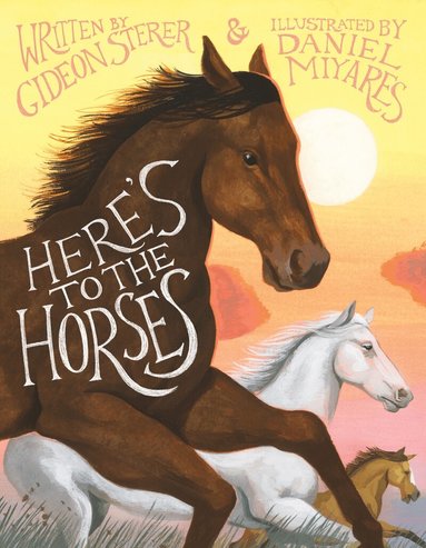Gideon Sterer - Here's to the Horses, Inbunden