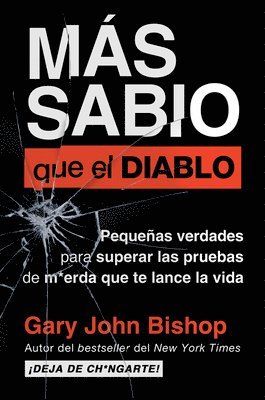 Gary John Bishop - Wise as F*ck \ Mas sabio que el diablo (Spanish edition), Häftad
