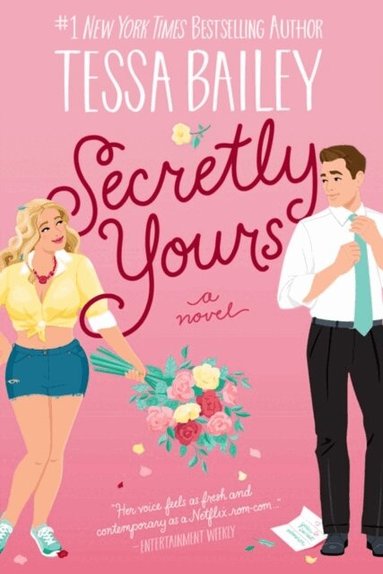Tessa Bailey - Secretly Yours, Häftad