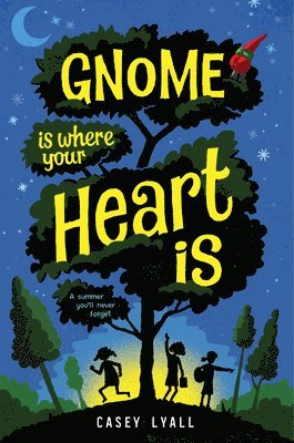 Casey Lyall - Gnome Is Where Your Heart Is, Inbunden