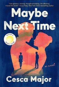 bokomslag Maybe Next Time: A Reese Witherspoon Book Club Pick