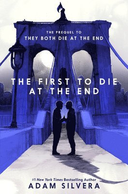 Adam Silvera - The First to Die at the End, Inbunden