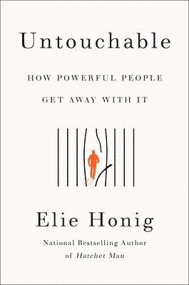 Untouchable: How Powerful People Get Away with It