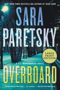 bokomslag Overboard: A V.I. Warshawski Novel