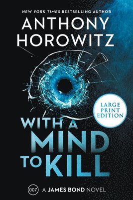 Anthony Horowitz - With a Mind to Kill: A James Bond Novel, Häftad