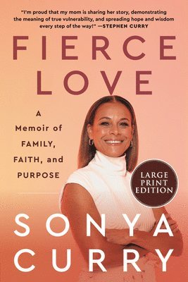 Sonya Curry - Fierce Love: A Memoir of Family, Faith, and Purpose, Häftad