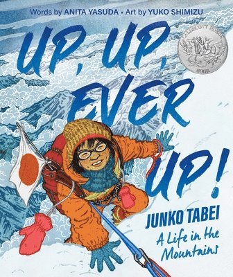 bokomslag Up, Up, Ever Up! Junko Tabei: A Life in the Mountains