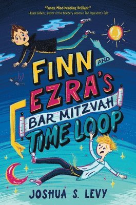 Joshua S. Levy, Joshua S Levy - Finn and Ezra's Bar Mitzvah Time Loop, Inbunden