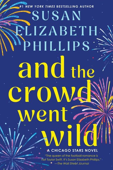 Susan Elizabeth Phillips - And the Crowd Went Wild, Häftad
