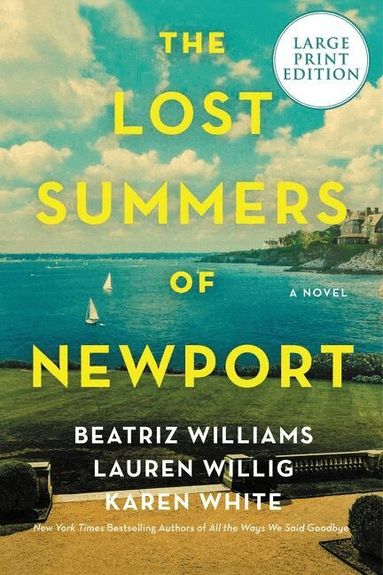 Beatriz Williams, Lauren Willig - Lost Summers Of Newport: A Novel [Large Print], Häftad