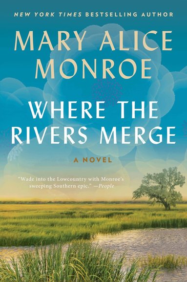 Mary Alice Monroe - Where the Rivers Merge, Häftad