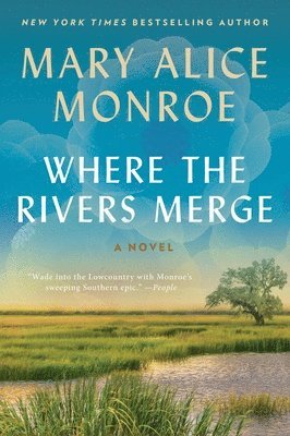 Mary Alice Monroe - Where the Rivers Merge, Häftad