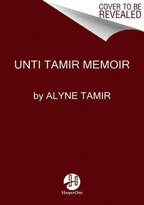 Unti Tamir Memoir 1