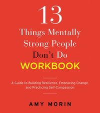 bokomslag 13 Things Mentally Strong People Don'T Do Workbook
