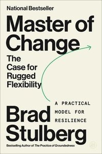 bokomslag Master of Change: The Case for Rugged Flexibility