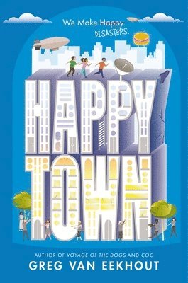 Greg Van Eekhout - Happy Town, Inbunden