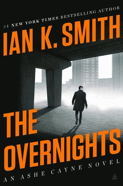 Ian K. Smith, Ian K Smith - The Overnights: An Ashe Cayne Novel, Book 3, Inbunden