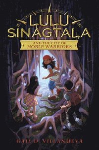 bokomslag Lulu Sinagtala And The City Of Noble Warriors