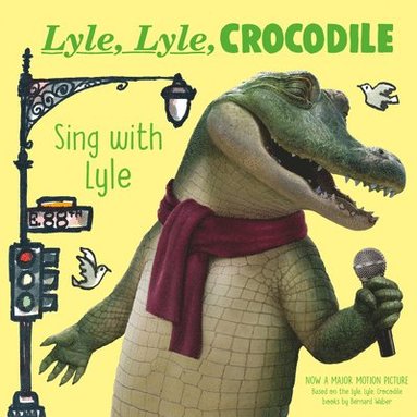 bokomslag Lyle, Lyle, Crocodile: Sing with Lyle