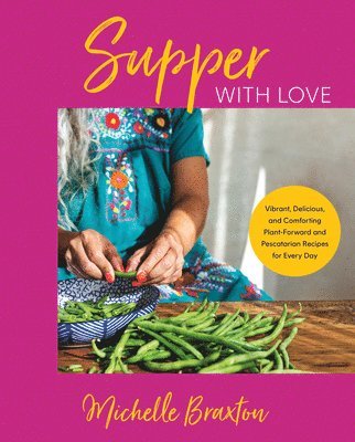 Michelle Braxton - Supper with Love, Inbunden