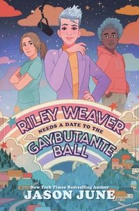 bokomslag Riley Weaver Needs a Date to the Gaybutante Ball