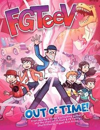 bokomslag FGTeeV: Out of Time!