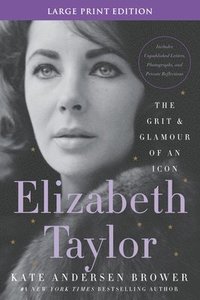 bokomslag Elizabeth Taylor: The Grit and Glamour of an Icon