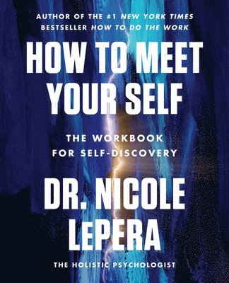 How To Meet Your Self 1