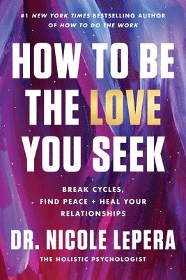 bokomslag How to Be the Love You Seek