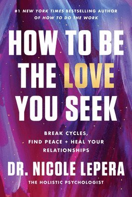 How To Be The Love You Seek 1