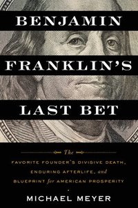 bokomslag Benjamin Franklin's Last Bet